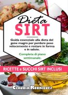 Dieta Sirt di Claudia Rodriguez edito da Youcanprint