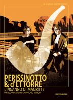 L'inganno di Magritte. Un nuovo caso per l'avvocato Meroni di Alessandro Perissinotto, Piero d'Ettorre edito da Mondadori