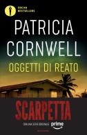 Oggetti di reato di Patricia D. Cornwell edito da Mondadori