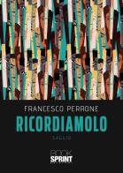 Ricordiamolo di Francesco Perrone edito da Booksprint