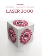Laser 3000 di Luigi Marino, Luca Menabuoni, Paolo Michieletto edito da Fabiano