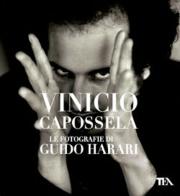 Vinicio Capossela. Le fotografie di Guido Harari. Ediz. illustrata di Guido Harari edito da TEA