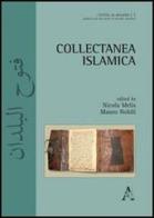 Collectanea islamica. Ediz. inglese edito da Aracne
