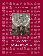 Santuari d'Italia. Piemonte e Valle d'Aosta. Ediz. illustrata edito da De Luca Editori d'Arte