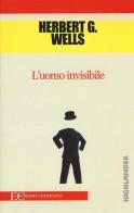 L' uomo invisibile di Herbert George Wells edito da Edizioni Clandestine