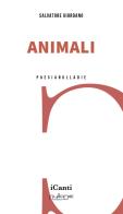 Animali di Salvatore Giordano edito da Nulla Die