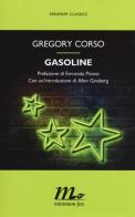 Gasoline. Testo inglese a fronte di Gregory Corso edito da Minimum Fax