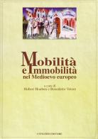 Mobilità e immobilità nel Medioevo europeo edito da Congedo