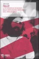 Fallo! Il più sovversivo resoconto della contestazione americana degli anni Sessanta di Jerry Rubin edito da Mimesis