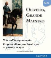 Oliveira, grande maestro vol.3 edito da Equitare