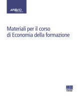 Materiali per il corso di Economia della formazione edito da Maggioli Editore