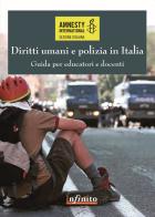 Diritti umani e polizia in Italia. Guida per educatori e docenti edito da Infinito Edizioni