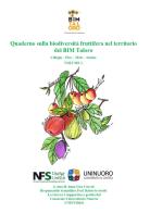 Quaderno sulla biodiversità fruttifera nel territorio del BIM Taloro (Sardegna). Ciliegio-Fico-Melo-Susino vol.1 edito da Youcanprint