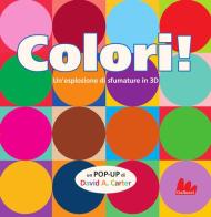 Colori! Ediz. a colori di David A. Carter edito da Gallucci
