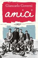 Amici di Giancarlo Governi edito da Fazi