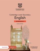 Cambridge lower secondary english. Stage 9. Workbook. Per la Scuola media. Con e-book. Con espansione online di Graham Elsdon, Esther Menon edito da Cambridge