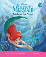 The little mermaid. Ariel and the prince. Level 2. Con espansione online edito da Pearson Longman