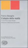 L' utopia della realtà di Franco Basaglia edito da Einaudi