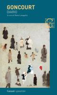 Diario. Memorie di vita letteraria (1851-1896) di Edmond de Goncourt, Jules de Goncourt edito da Garzanti