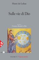 Opera omnia vol.1 di Henri de Lubac edito da Jaca Book