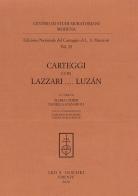Edizione nazionale del carteggio di L. A. Muratori. Carteggi con Lazzari... Luzán di Lodovico Antonio Muratori edito da Olschki