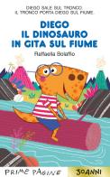 Diego il dinosauro in gita sul fiume. Stampatello maiuscolo. Ediz. a colori di Raffaella Bolaffio edito da Emme Edizioni