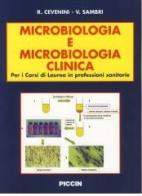 Microbiologia clinica per i corsi di laurea in professioni sanitarie di Roberto Cevenini edito da Piccin-Nuova Libraria