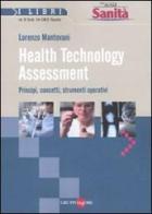 Health technology assessment. Principi, concetti, strumenti operativi di Lorenzo Mantovani edito da Il Sole 24 Ore
