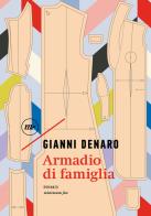 Armadio di famiglia di Gianni Denaro edito da Minimum Fax