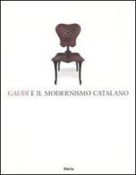 Gaudí e il modernismo catalano. Catalogo della mostra (Roma, 30 novembre 2003-29 febbraio 2004) edito da Mondadori Electa