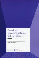 Profili del pensiero politico del Novecento di Franco Di Sciullo, Furio Ferraresi, M. Pia Paternò edito da Carocci