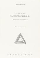 Le vent se lève. Baudelaire, Verlaine... di Antonio Garibaldi edito da Campanotto