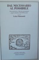 Dal necessario al possibile. Determinismo e libertà nel pensiero anglo-olandese del XVII secolo edito da Franco Angeli