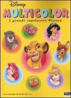 I grandi capolavori Disney. Multicolor. Ediz. illustrata edito da Disney Libri