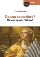 Donna sacerdote? Ma con quale Chiesa? di Vittorio Mencucci edito da Il Pozzo di Giacobbe