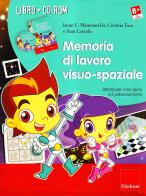 Memoria di lavoro visuo-spaziale. Attività per il recupero e il potenziamento. Con CD-ROM di Irene Cristina Mammarella, Cristina Toso, Sara Caviola edito da Erickson