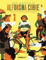 Alfonsina corre. La storia vera di una ciclista coraggiosa di Joan Negrescolor edito da Terre di Mezzo