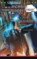 Blade Runner. Ma gli androidi sognano pecore elettriche? vol.1 di Philip K. Dick, Tony Parker edito da GP Manga