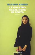 Le quattro casalinghe di Tokyo. Nuova ediz. di Natsuo Kirino edito da BEAT