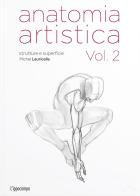 Anatomia artistica vol.2 di Michel Lauricella edito da L'Ippocampo