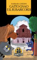 Gatto Gnao e il rubaricordi di Barbara Ghedini edito da Damster
