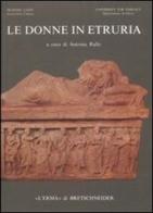 Le donne in Etruria edito da L'Erma di Bretschneider