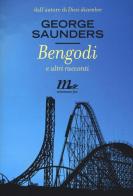 Bengodi e altri racconti di George Saunders edito da Minimum Fax