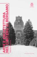Arte e architettura nel cimitero di Bergamo di Valentina Raimondo edito da Lubrina Bramani Editore