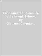 Fondamenti di Dinamica dei Sistemi. Vol. II di Giovanni Celentano, Laura Celentano edito da Edises