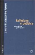 Religione e politica nella società post-secolare edito da Meltemi