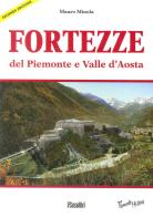 Fortezze del Piemonte e Valle d'Aosta di Mauro Minola edito da Susalibri