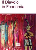 Il diavolo in economia di Tiziano Dall'Omo edito da FareLibri