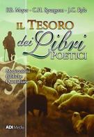 Il tesoro dei poetici. Meditazioni bibliche quotidiane di F. B. Meyer, Charles Haddon Spurgeon, John C. Ryle edito da ADI Media