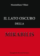Il lato oscuro della mirabilis di Massimiliano Villani edito da BastogiLibri
